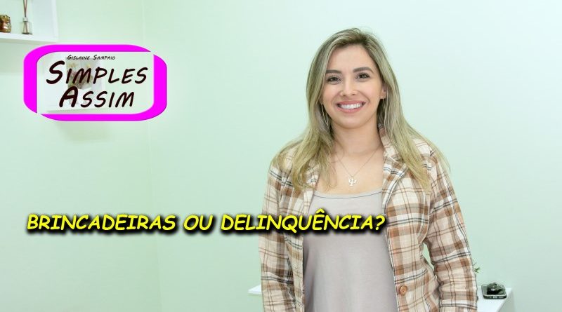 Gabriela Almeida - Brincadeiras ou delinquência